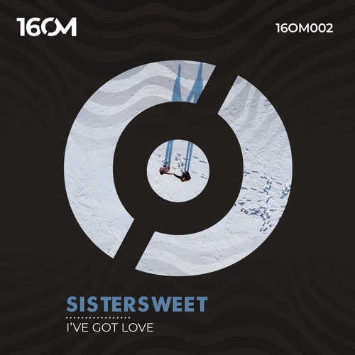 Sistersweet - I've got love [16OM002]